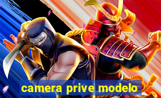 camera prive modelo